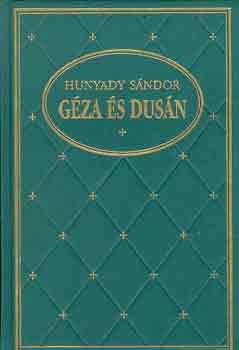 Hunyady Sndor - Gza s Dusn