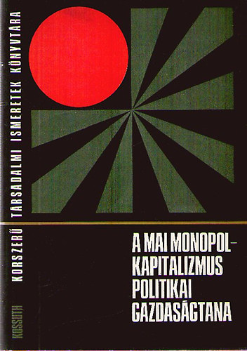 Inozemcev-Menysikov-Milejkovszkij - A mai monopolkapitalizmus politikai gazdasgtana