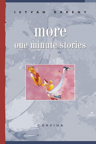 �rk�ny Istv�n - More one minute stories