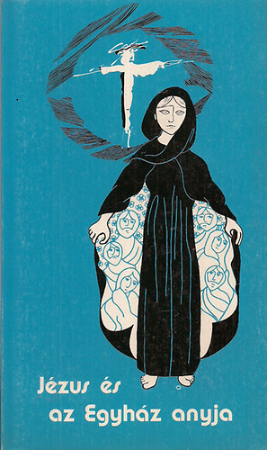 J�zus �s az Egyh�z anyja