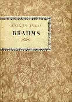 Molnr Antal - Johannes Brahms (Kis Zenei Knyvtr)