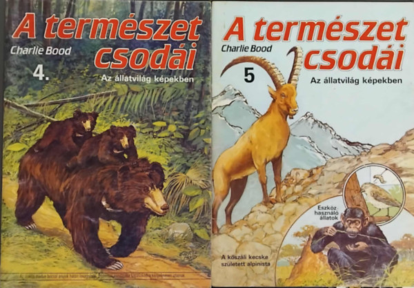 SZERZ Charlie Bood - A termszet csodi - Az llatvilg kpekben - 4. s 5. rsz (2db)