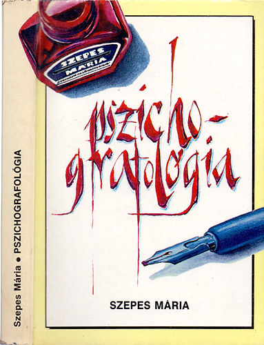 Szepes Mria - Pszichografolgia - Az ervonalak metafizikja - Az rsban rejl jelkpek olvassnak tanknyve