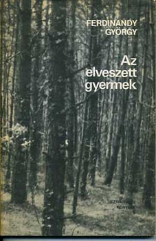 Ferdinandy Gyrgy - Az elveszett gyermek
