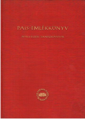B�rczi G�za; Benk� Lor�nd - Pais-eml�kk�nyv - Nyelv�szeti tanulm�nyok