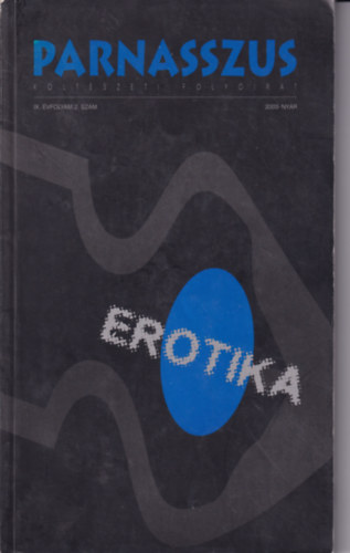Parnasszus kltszeti folyirat - IX. vfolyam 2. szm - 2003 nyr - Erotika