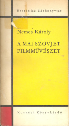 Nemes K�roly - A mai szovjet filmm�v�szet