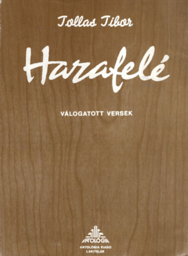Tollas Tibor - Hazafel�. V�logatott versek.