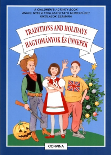 Magyarics Péter - Traditions and Holidays / Hagyományok és ünnepek (A Children's Activity Book)
