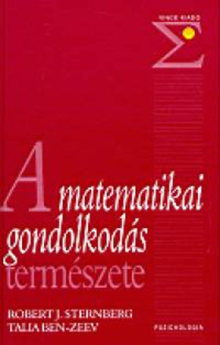 Robertj., Ben-zeev, Talia Sternberg - A matematikai gondolkodás természete