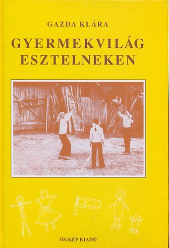 Gazda Kl�ra - Gyermekvil�g Esztelneken