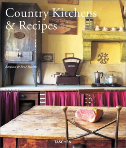 Barbara & Ren Stoeltie - Country Kitchens & Recipes