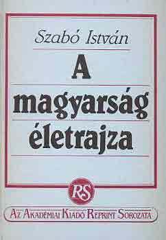 Szab Istvn - A magyarsg letrajza