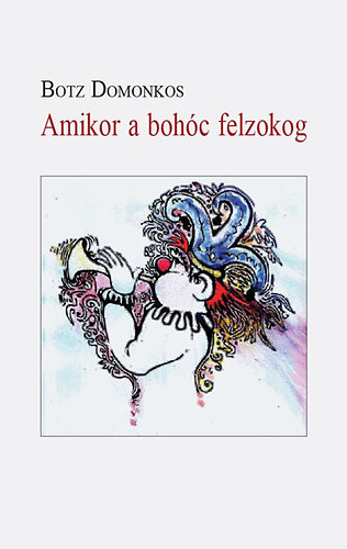 Botz Domonkos - Amikor a boh�c felzokog