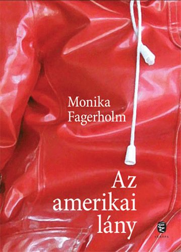 Monika Fagerholm - Az amerikai lny