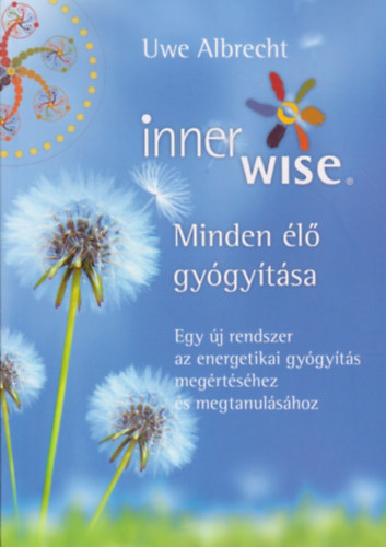 Uwe Albrecht - Innerwise- Minden �l� gy�gy�t�sa