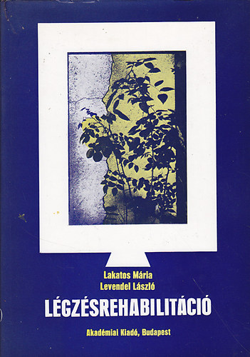 Lakatos; Levendel - L�gz�srehabilit�ci�