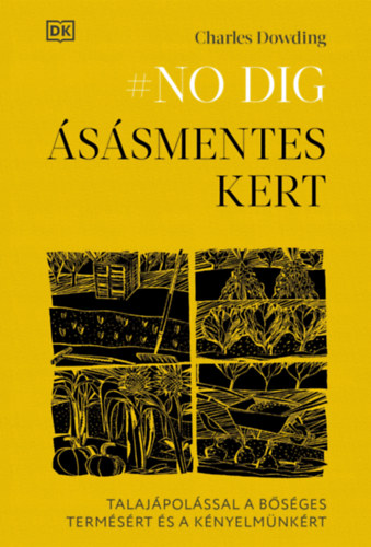Charles Dowding - No dig - ssmentes kert