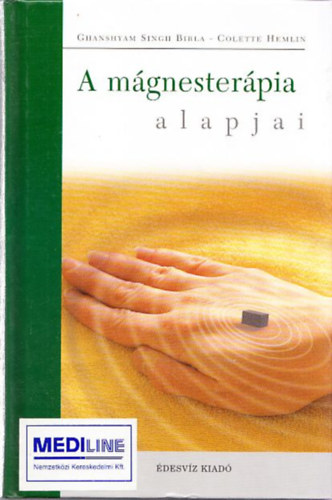 Colette Hemlin Ghanshyam Singh Birla - A mágnesterápia alapjai