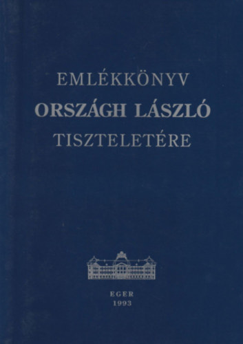 Vadon Lehel - Eml�kk�nyv Orsz�gh L�szl� tisztelet�re
