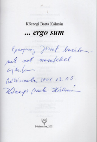 Kőszegi Barta Kálmán - ...ergo sum (dedikált)