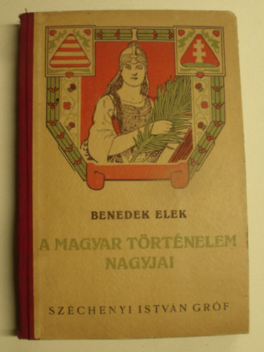 Benedek Elek - A magyar történelem nagyjai