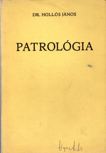 Hollós János dr. - Patrológia