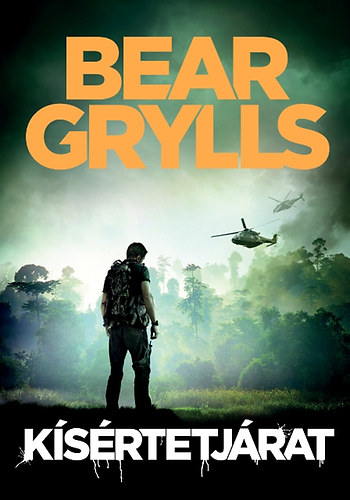Bear Grylls - K�s�rtetj�rat