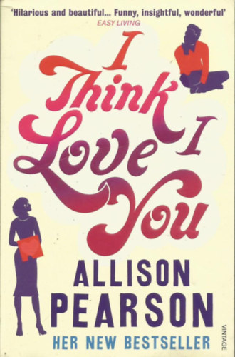 Allison Pearson - I Think I Love You