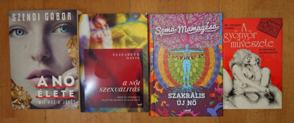 Dr. Szendi Gábor, Elizabeth Davis, Soma Mamagésa Szilágyi Vilmos - 3 könyv a nőkről + ajándék erotikujs könyv: A nő élete, A női szexualitás, Szakrális új nő + A gyönyör művészete