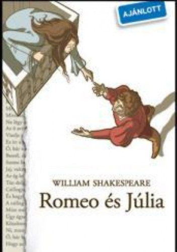 William Shakespeare - Romeo �s J�lia (NTK-klasszikusok)