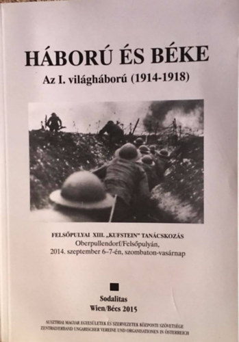Deák Ernő Böröndi Lajos - Háború és béke - Az I. világháború (1914-1918)