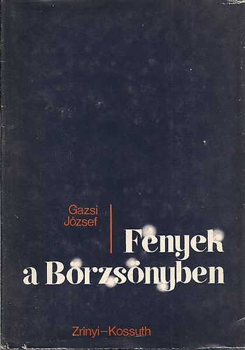 Gazsi Jzsef - Fnyek a Brzsnyben