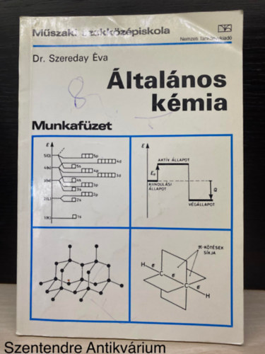 dr. Szereday va, Szerk.: Michalovszky Csabn, Graf.: Nagy Barnabs - ltalnos kmia munkafzet - A MSZAKI SZAKKZPISKOLA BIOLGIAI S BIOKMIAI SZAKCSOPORTJA I. OSZTLYA RSZRE (Sajt kppel)