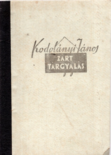 Kodolnyi Jnos - Zrt trgyals (I. kiads)