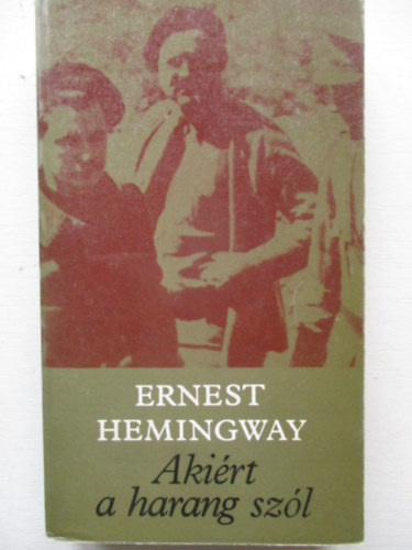 Ernest Hemingway - Aki�rt a harang sz�l