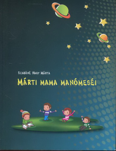 Szab�n� Nagy M�rta - M�rti mama man�mes�i