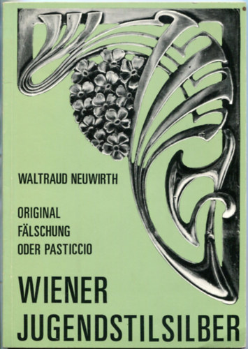 Waltraud Neuwirth - Wiener Jugendstilsilber