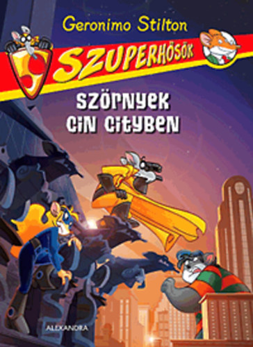 Geronimo Stilton - Szrnyek Cin Cityben - Szuperhsk 2.