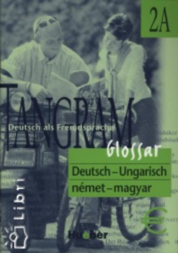Morvai Edit; Farkas Evelyn - Tangram 2A Glossar Ungarisch  HV-059-211615