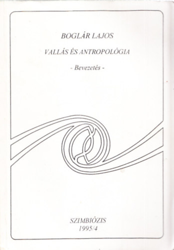 Bolgr Lajos - Valls s antropolgia (bevezets)