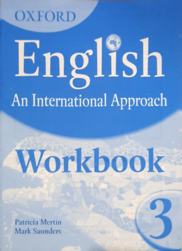 Mark Saunders Patricia Mertin - Oxford English: An International Approach: Workbook 3