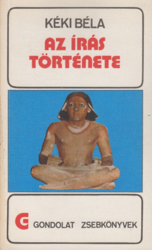 K�ki B�la - Az �r�s t�rt�nete (gondolat zsebk�nyvek)