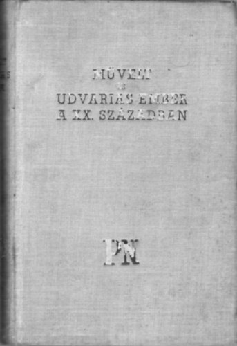 Mvelt s udvarias ember a XX. szzadban