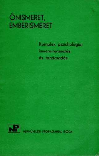 Fodor Katalin; Dr. Kézdi Balázs - Önismeret, emberismeret. Komplex pszichológiai ismeretterjesztés ...