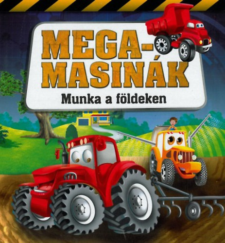 Megamasinák - Munka a földeken