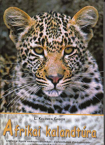 L. Kelemen Gábor - Afrikai kalandtúra
