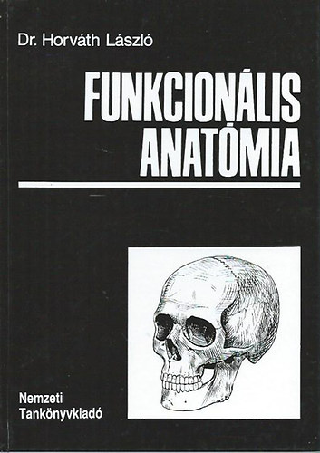 Dr. Horv�th L�szl� - Funkcion�lis anat�mia