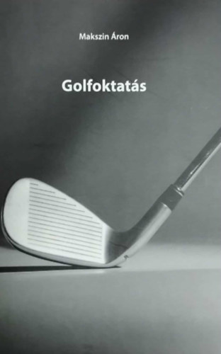 Makszin Áron - Golfoktatás