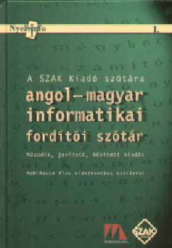 Szak Kiad - Angol-magyar informatikai fordti sztr + CD-ROM (2. kiads)